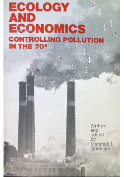 Ecology and Economics: Controlling Pollution in the 70s