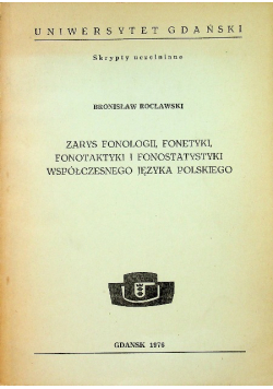 Zarys fonologii fonetyki fonotaktyki i fonostatystyki współczesnego języka polskiego