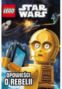 LEGO  Star Wars. Opowieści o Rebelii