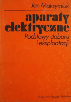 Aparaty elektryczne podstawy doboru i eksploatacji
