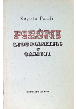 Pieśni ludu polskiego w Galicji