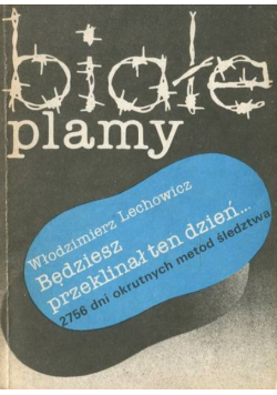 Plamy będziesz przeklinał ten dzień