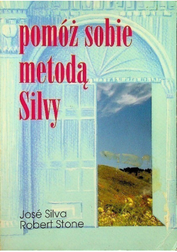 Pomóż sobie metodą Silvy