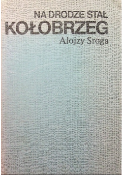 Na drodze stał Kołobrzeg
