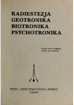 Informacja radiestezja geotronika biotronika psychotronika
