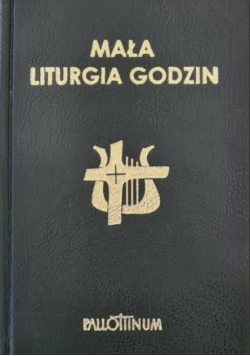 Mała liturgia godzin Poranna i wieczorna modlitwa Kościoła