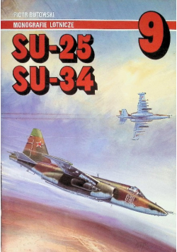 Monografie lotnicze SU - 25 SU - 34 Nr 9 /