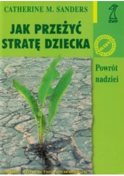 Jak przeżyć stratę dziecka