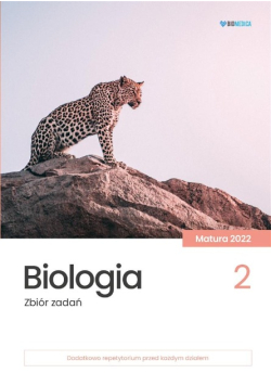 Biologia  Zbiór zadań Matura 2022 Tom 2