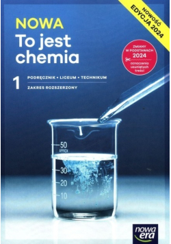 Nowa chemia to jest chemia podręcznik Klasa 1 liceum i technikum zakres rozszerzony