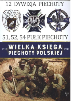 Wieka księga piechoty Polskiej 12 Dywizja piechoty