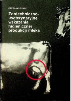 Zootechniczno - Weterynaryjne Wskazania Higienicznej produkcji mleka