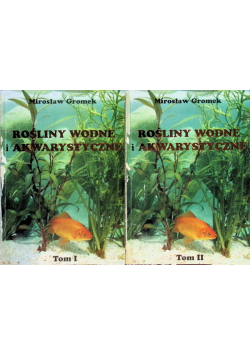 Rośliny wodne i akwarystyczne Tom 1 i 2