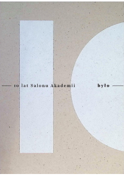 10 lat salonu akademii było