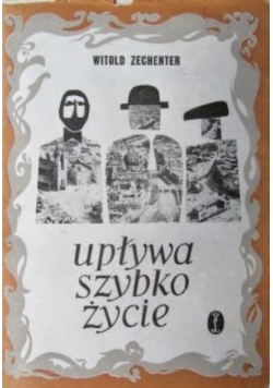 Upływa szybko życie