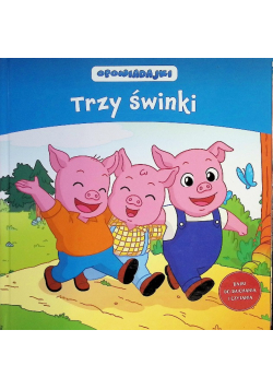 Opowiadajki trzy świnki
