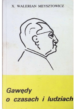 Gawędy o czasach i ludziach