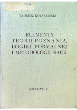 Elementy teorii poznania logiki formalnej i metodologii nauk