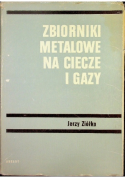 Zbiorniki metalowe na ciecze i gazy
