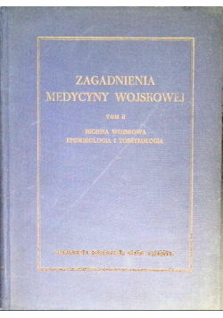 Zagadnienia medycyny wojskowej Tom 2