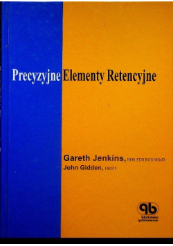 Precyzyjne elementy retencyjne