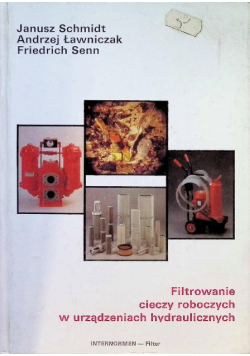 Filtrowanie cieczy roboczych w urządzeniach hydraulicznych