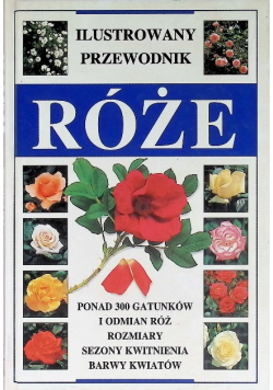 Ilustrowany przewodnik róże