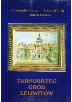 Tarnobrzeg gród Leliwitów