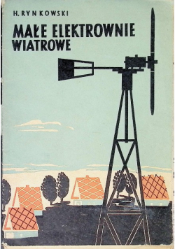 Małe elektrownie wiatrowe