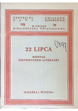 22 lipca. Montaż historyczno-literacki 1949 r.