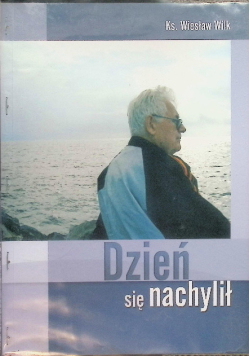 Dzień się nachylił