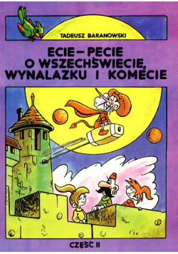 Ecie pecie o wszechświecie wynalazku i komecie Część 2