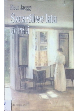 Szczęśliwe lata udręki