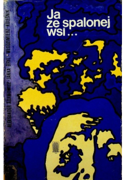 Ja ze spalonej wsi