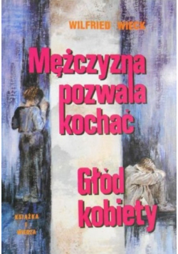 Mężczyzna pozwala kochać Głód kobiety