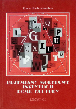Przemiany modelowe instytucji domu kultury