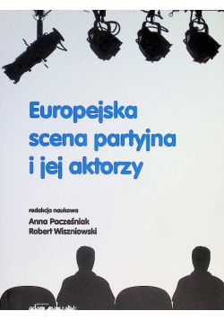 Europejska scena partyjna i jej aktorzy