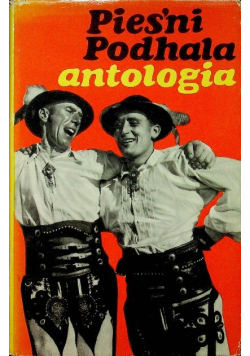 Pieśni Podhala Antologia