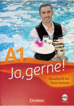 Ja, gerne! Deutsch im Tourismus A1
