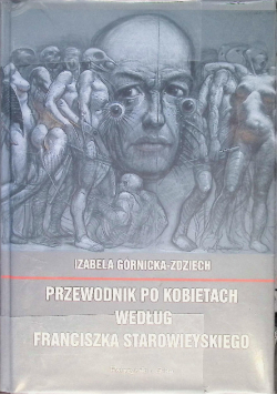 Przewodnik po kobietach według Franciszka Starowieyskiego