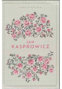 Poezja Polska Tom 11 Jan Kasprowicz