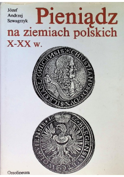 Pieniądz na ziemiach polskich X XX w