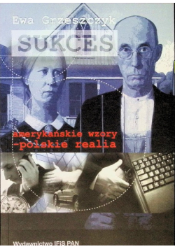 Sukces amerykańskie wzory polskie realia