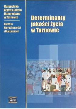 Determinanty jakości życia w Tarnowie