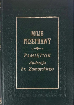 Moje przeprawy Pamiętnik