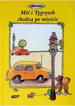 Miś i Tygrysek chodzą po mieście