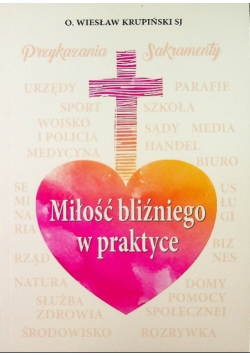 Miłość bliźniego w praktyce