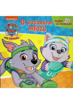 Psi Patrol. Bajki do Poduszki. O wygranym meczu