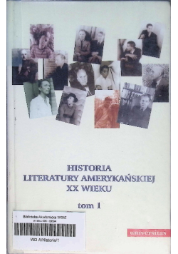Historia literatury amerykańskiej XX wieku Tom I