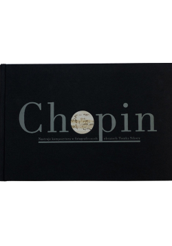 Chopin nastroje kompozytora w fotograficznych obrazach Tomka Sikory
